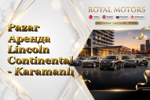 Pazar Аренда Lincoln Continental - Karamanlı