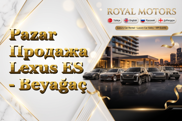Pazar Продажа Lexus ES - Beyağaç