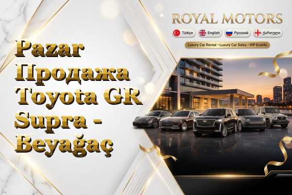 Pazar Продажа Toyota GR Supra - Beyağaç