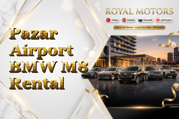 Pazar Airport BMW M8 Rental