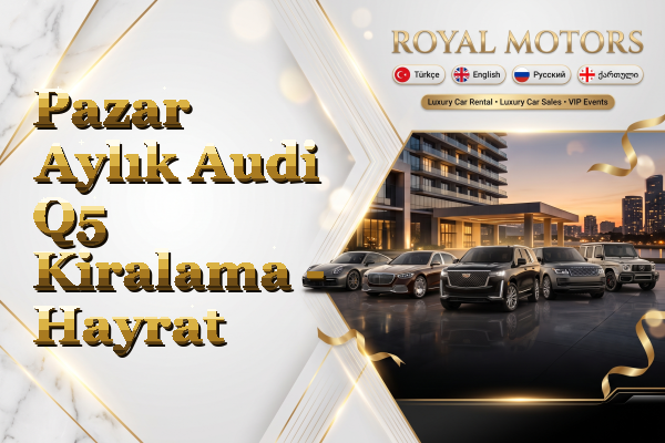 Pazar Aylık Audi Q5 Kiralama - Hayrat