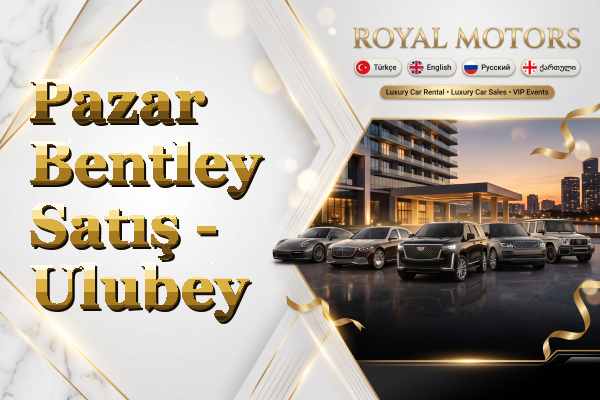 Pazar Bentley Satış - Ulubey