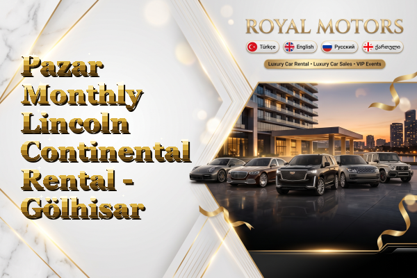 Pazar Monthly Lincoln Continental Rental - Gölhisar