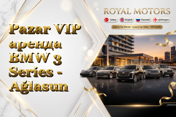 Pazar VIP аренда BMW 3 Series - Ağlasun