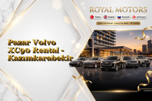 Pazar Volvo XC90 Rental - Kazımkarabekir