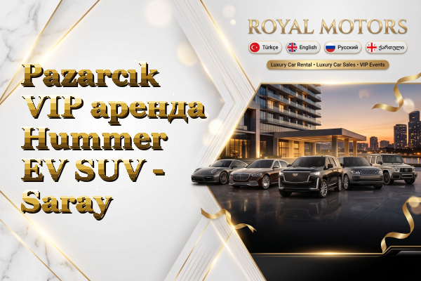 Pazarcık VIP аренда Hummer EV SUV - Saray