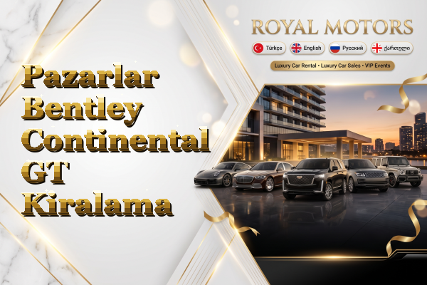 Pazarlar Bentley Continental GT Kiralama