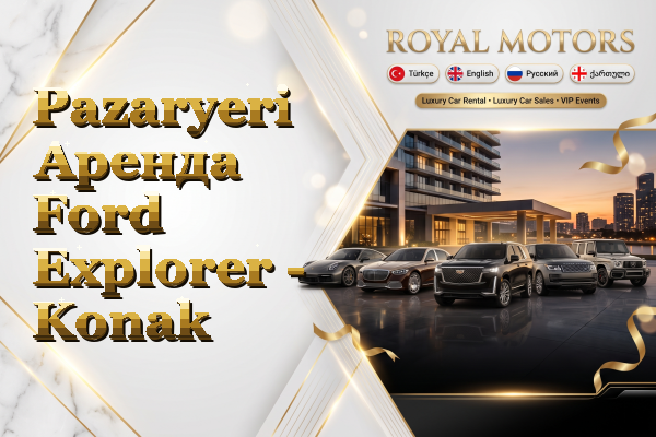 Pazaryeri Аренда Ford Explorer - Konak
