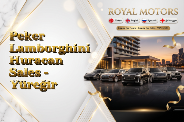 Peker Lamborghini Huracan Sales - Yüreğir