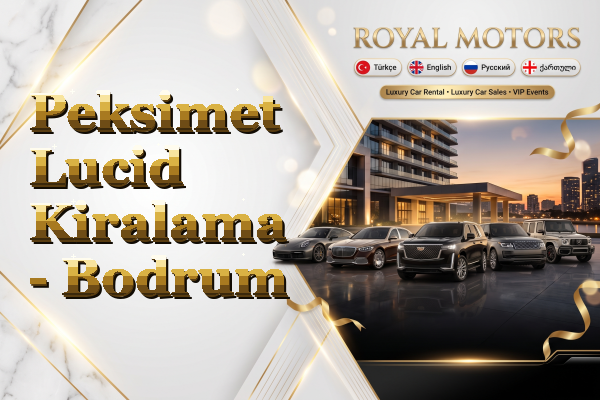 Peksimet Lucid Kiralama - Bodrum