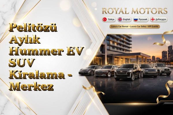 Pelitözü Aylık Hummer EV SUV Kiralama - Merkez