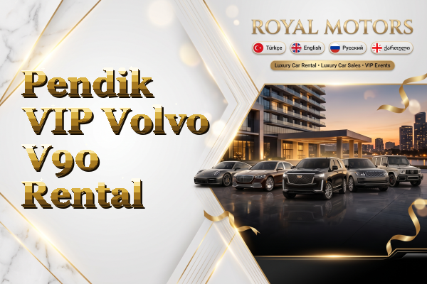 Pendik VIP Volvo V90 Rental
