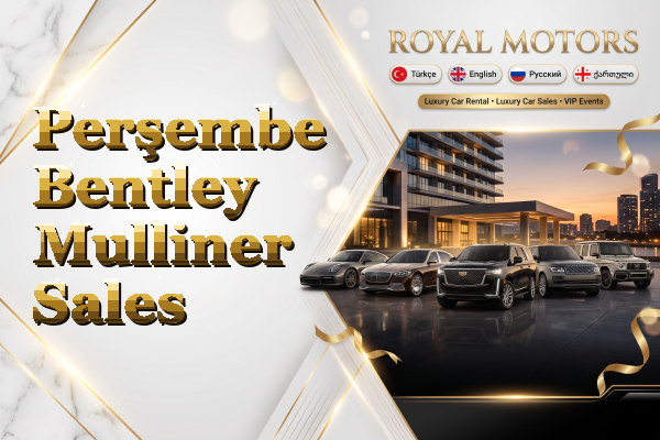 Perşembe Bentley Mulliner Sales