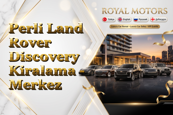 Perli Land Rover Discovery Kiralama - Merkez