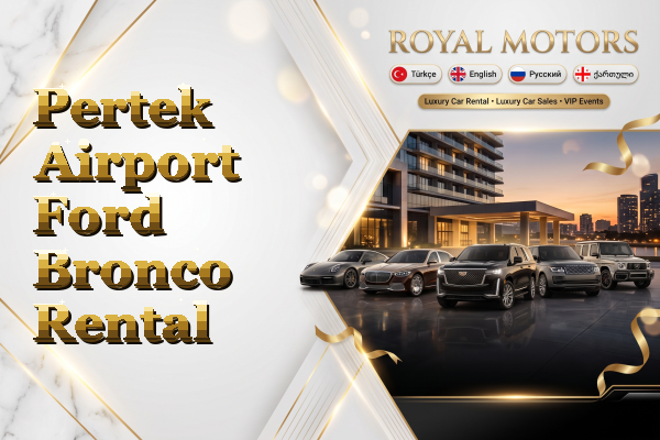 Pertek Airport Ford Bronco Rental
