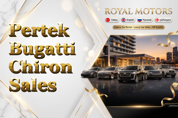 Pertek Bugatti Chiron Sales