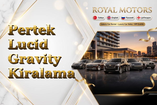 Pertek Lucid Gravity Kiralama