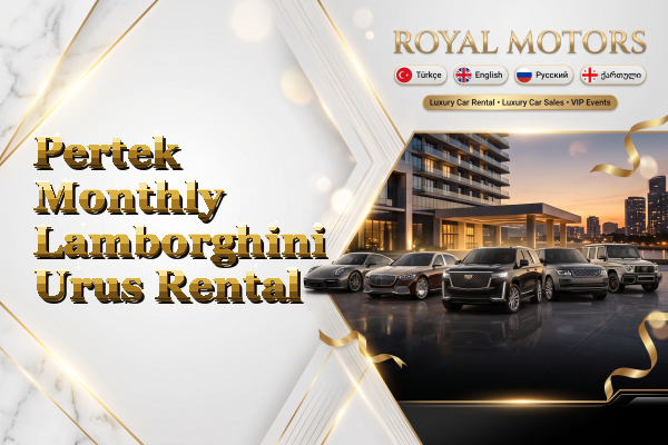 Pertek Monthly Lamborghini Urus Rental