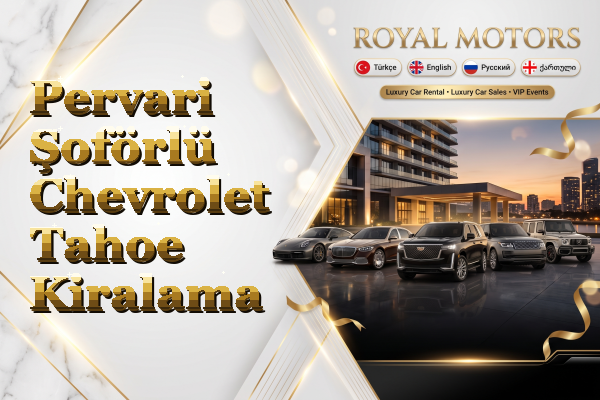 Pervari Şoförlü Chevrolet Tahoe Kiralama