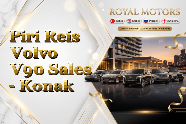 Piri Reis Volvo V90 Sales - Konak