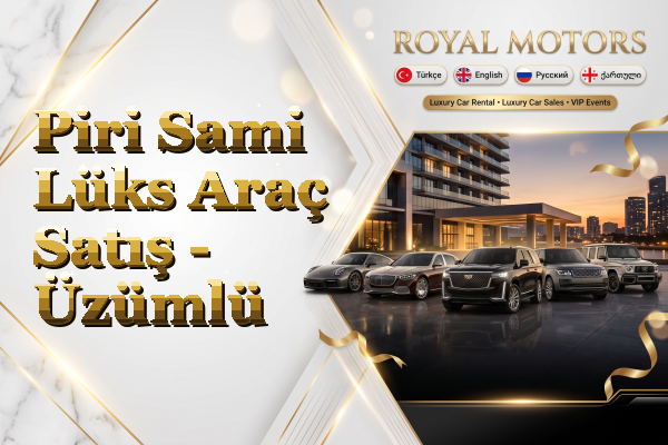 Piri Sami Lüks Araç Satış - Üzümlü