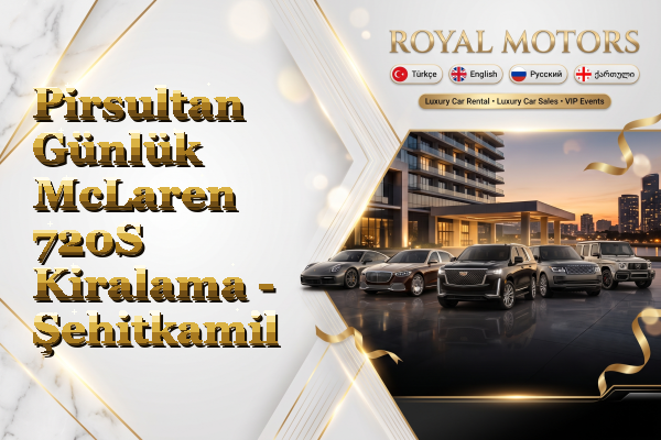 Pirsultan Günlük McLaren 720S Kiralama - Şehitkamil
