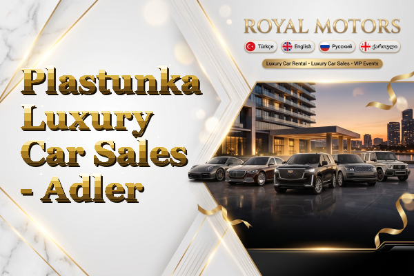 Plastunka Luxury Car Sales - Adler
