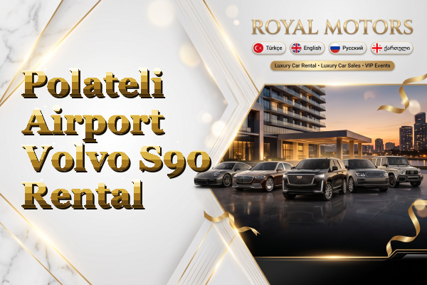 Polateli Airport Volvo S90 Rental