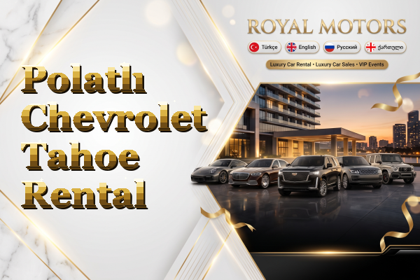 Polatlı Chevrolet Tahoe Rental