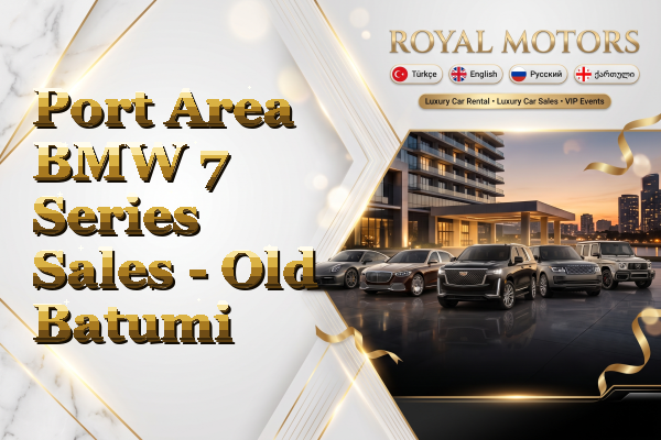 Port Area BMW 7 Series Sales - Old Batumi