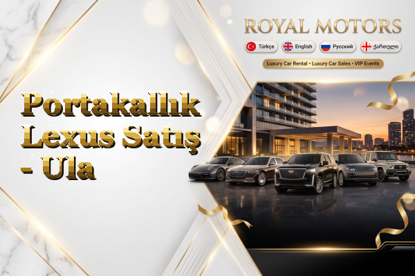 Portakallık Lexus Satış - Ula