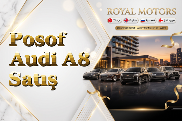 Posof Audi A8 Satış