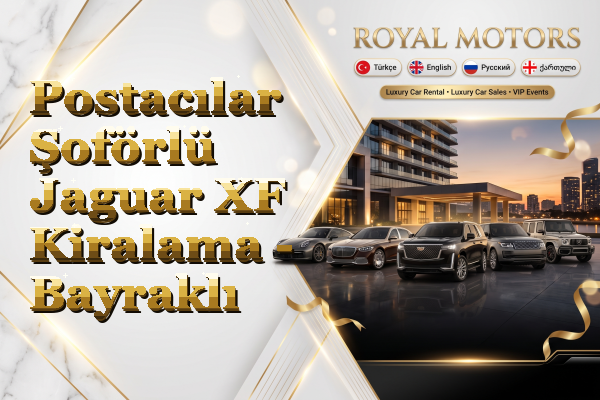 Postacılar Şoförlü Jaguar XF Kiralama - Bayraklı
