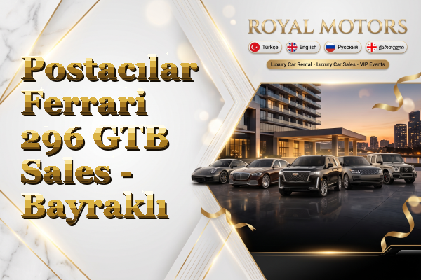 Postacılar Ferrari 296 GTB Sales - Bayraklı