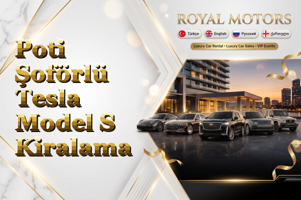 Poti Şoförlü Tesla Model S Kiralama
