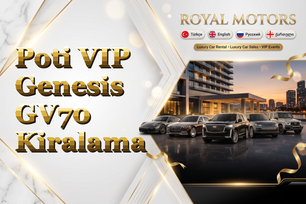 Poti VIP Genesis GV70 Kiralama