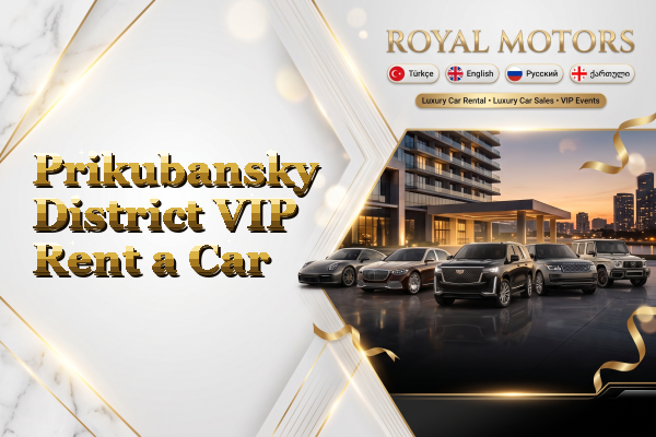 Prikubansky District VIP Rent a Car