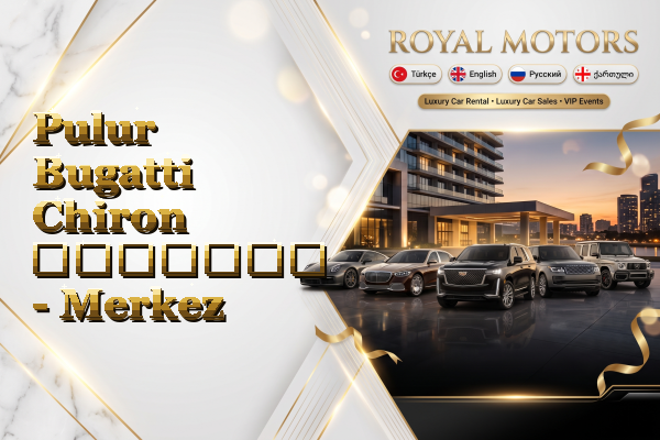 Pulur Bugatti Chiron გაყიდვა - Merkez