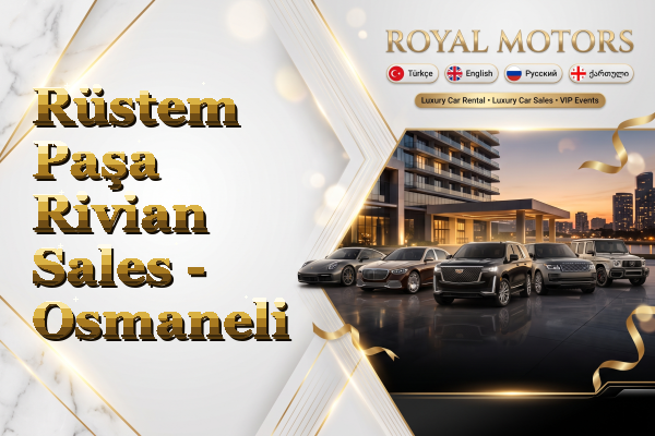 Rüstem Paşa Rivian Sales - Osmaneli