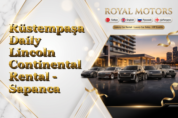 Rüstempaşa Daily Lincoln Continental Rental - Sapanca