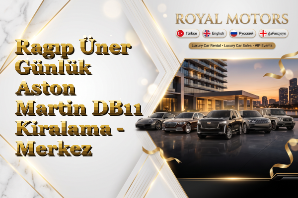Ragıp Üner Günlük Aston Martin DB11 Kiralama - Merkez