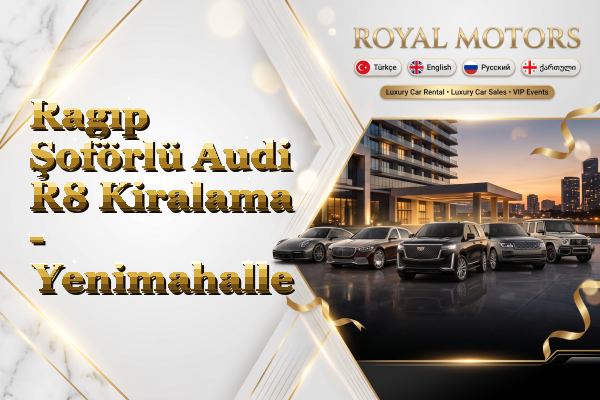 Ragıp Şoförlü Audi R8 Kiralama - Yenimahalle