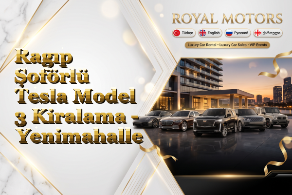 Ragıp Şoförlü Tesla Model 3 Kiralama - Yenimahalle