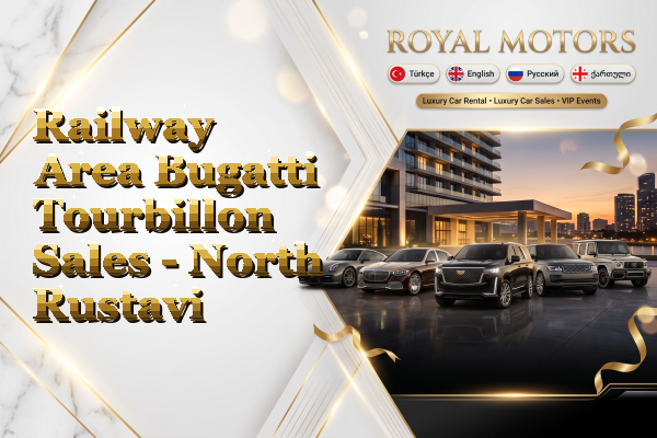 Railway Area Bugatti Tourbillon Sales - North Rustavi