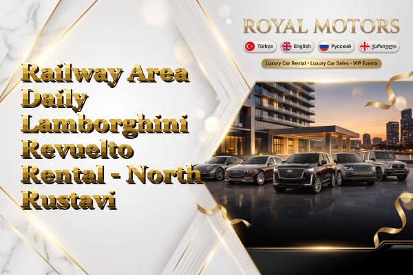 Railway Area Daily Lamborghini Revuelto Rental - North Rustavi