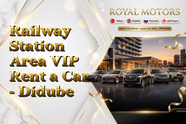 Railway Station Area VIP Rent a Car - Didube