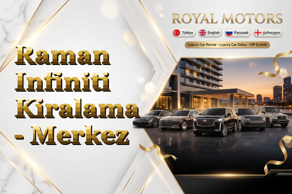 Raman Infiniti Kiralama - Merkez