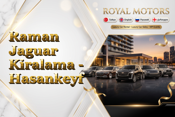 Raman Jaguar Kiralama - Hasankeyf
