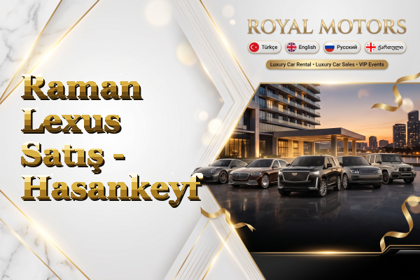 Raman Lexus Satış - Hasankeyf