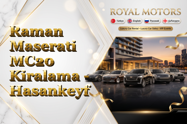 Raman Maserati MC20 Kiralama - Hasankeyf